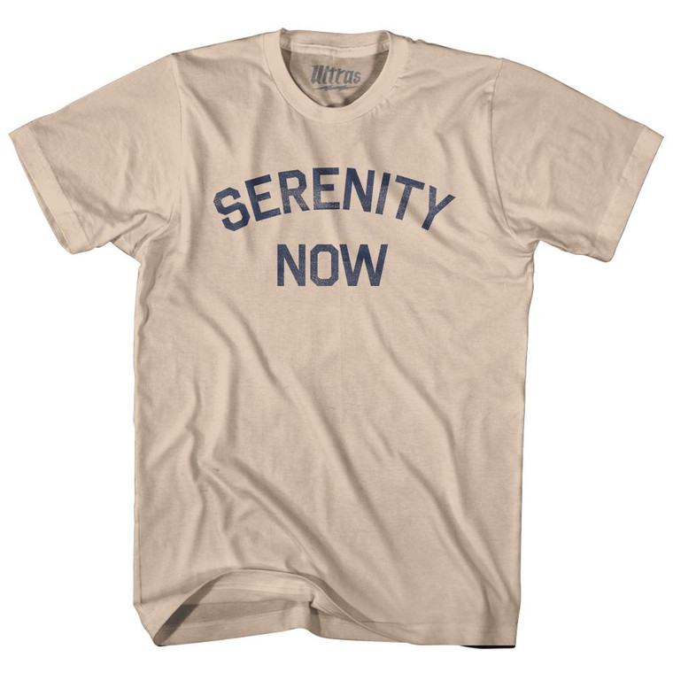 Serenity Now Adult Cotton T-Shirt - Creme
