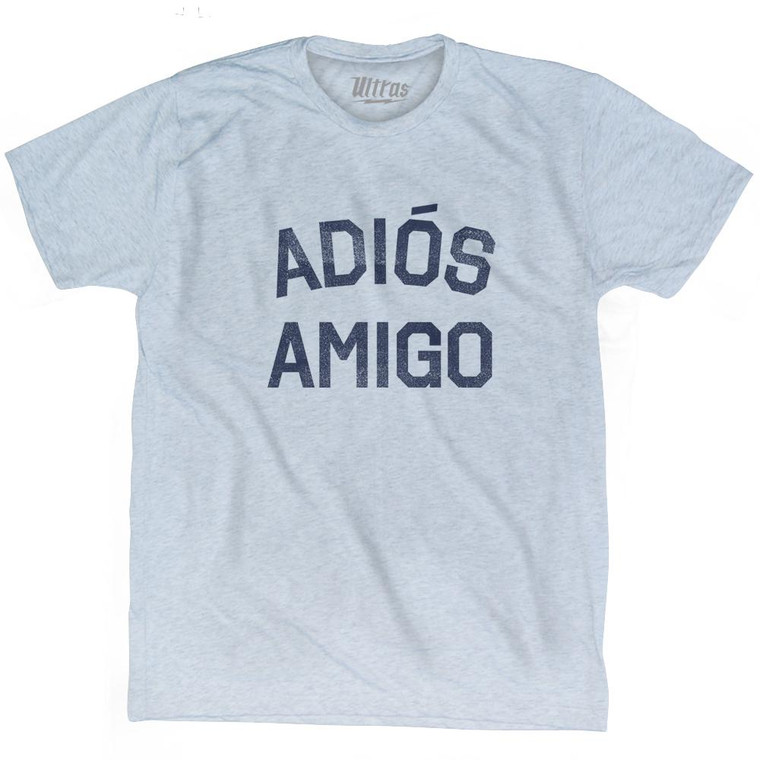 Adios Amigo Adult Tri-Blend T-shirt - Athletic White