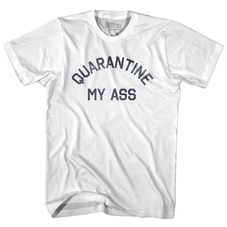 Quarantine My Ass Youth Cotton T-shirt - White