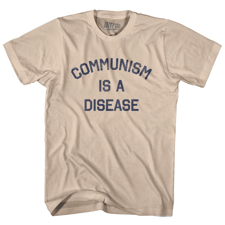 Communism Is A Disease Adult Cotton T-Shirt - Creme