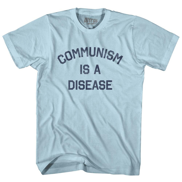 Communism Is A Disease Adult Cotton T-Shirt - Light Blue