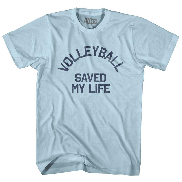 Volleyball Saved My Life Adult Cotton T-Shirt - Light Blue