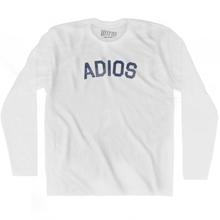 Adios Adult Cotton Long Sleeve T-Shirt - White