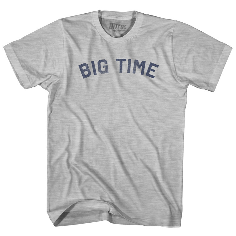 Big Time Adult Cotton T-shirt - Grey Heather