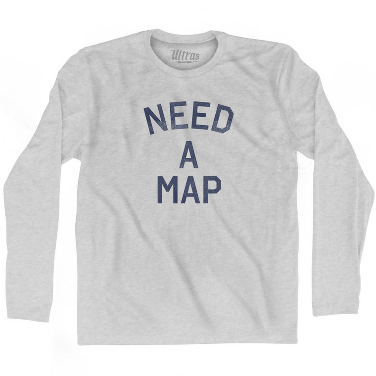Need a Map Adult Cotton Long Sleeve T-shirt - Grey Heather