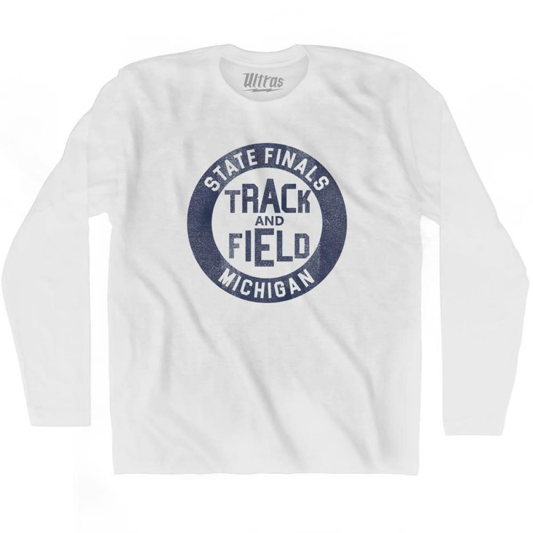 Michigan State Finals Track and Field Adult Cotton Long Sleeve T-shirt - White