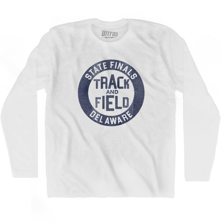 Delaware State Finals Track and Field Adult Cotton Long Sleeve T-shirt - White