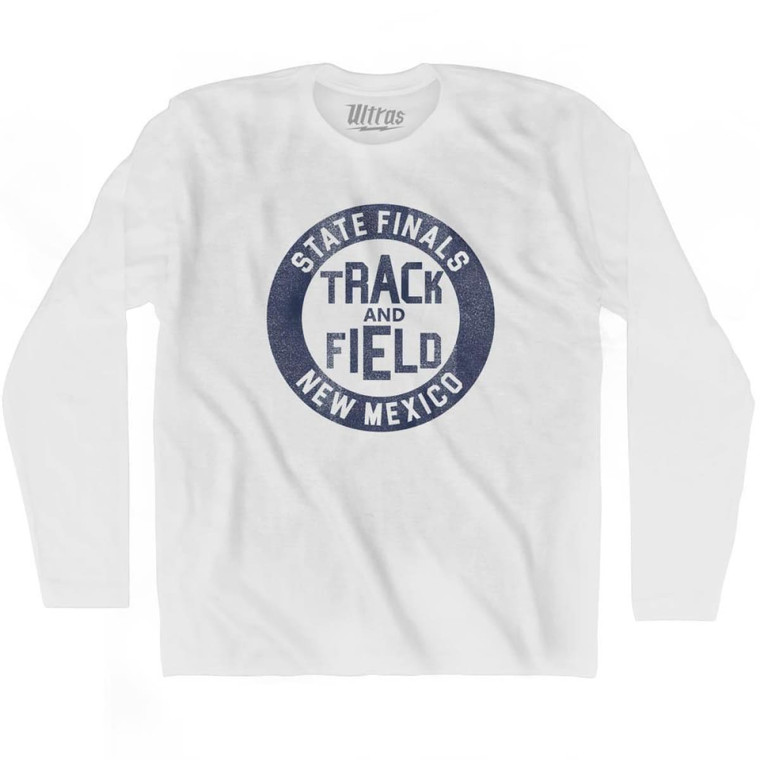 New Mexico State Finals Track and Field Adult Cotton Long Sleeve T-shirt - White