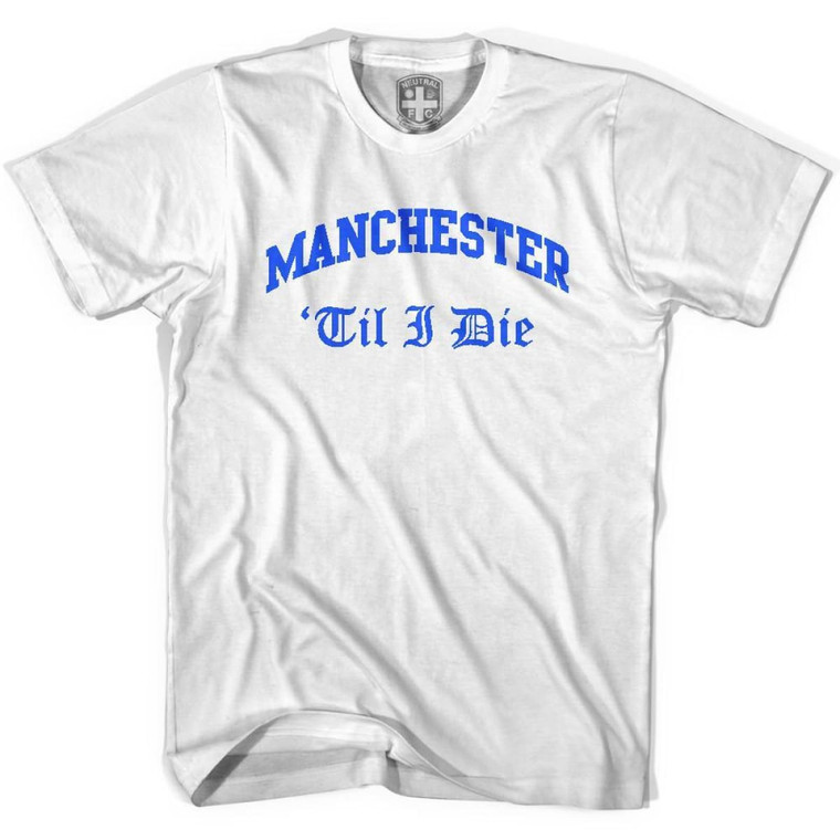 Manchester City Til I Die Soccer T-shirt-Adult - White