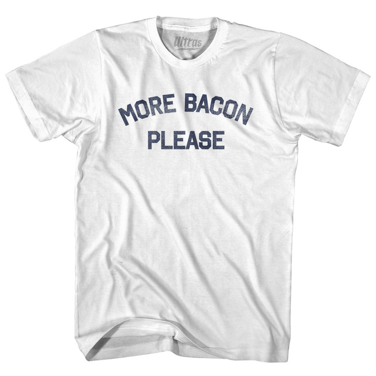 More Bacon Please Womens Cotton Junior Cut T-Shirt - White