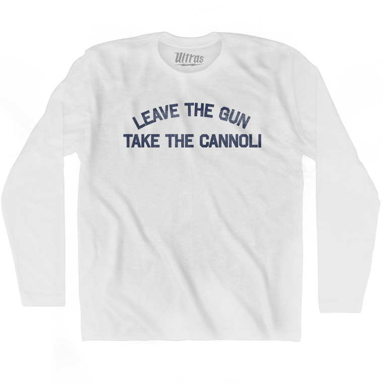 Leave The Gun Take The Cannoli Adult Cotton Long Sleeve T-shirt - White