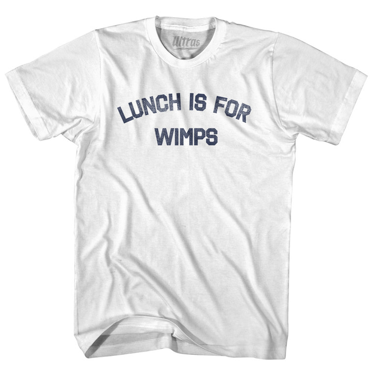 Lunch Is For Wimps Adult Cotton T-shirt - White