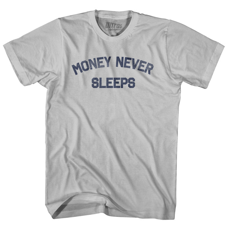 Money Never Sleeps Adult Cotton T-shirt - Cool Grey