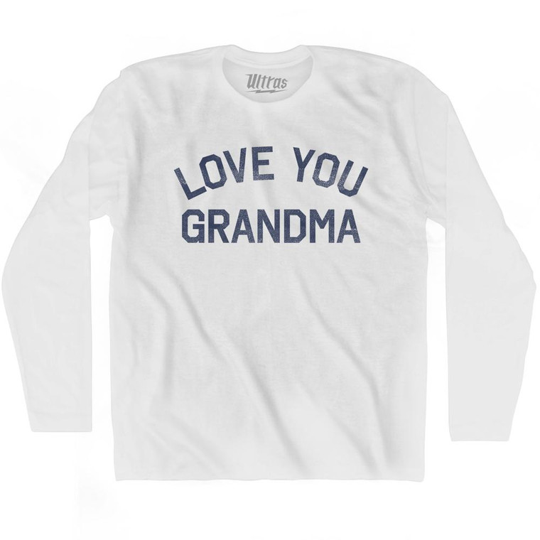 Love You Grandma Adult Cotton Long Sleeve T-Shirt - White