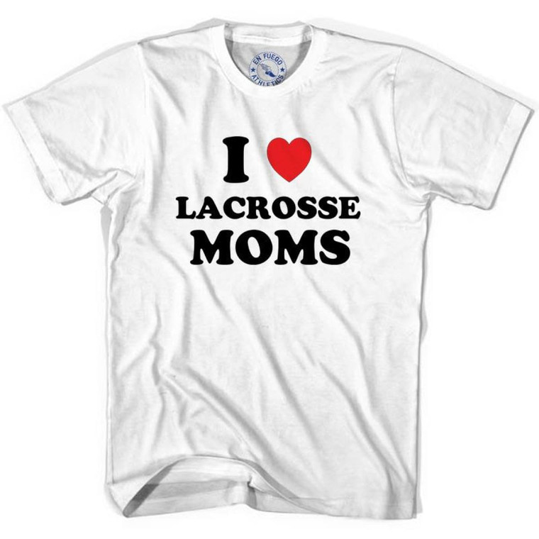 I Love Lacrosse Moms T-shirt - White