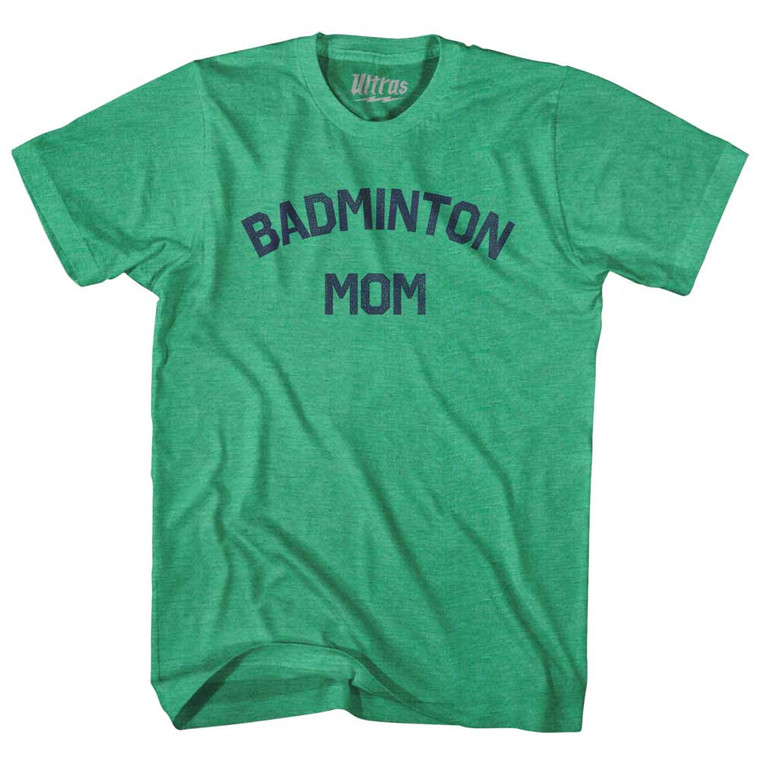 Badminton Mom Adult Tri-Blend T-shirt - Kelly