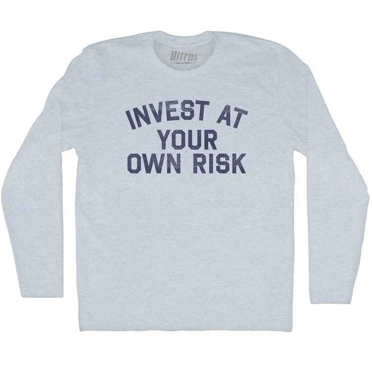Invest At Your Own Risk Adult Tri-Blend Long Sleeve T-shirt - Athletic White