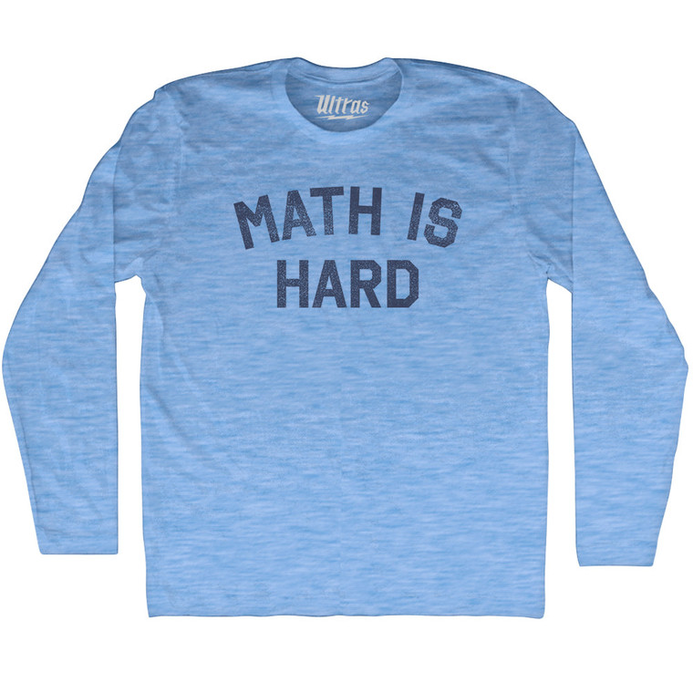 Math Is Hard Adult Tri-Blend Long Sleeve T-shirt - Athletic Blue