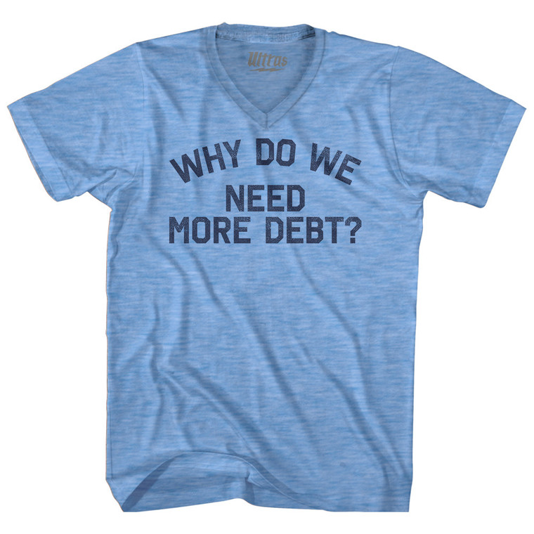 Why Do We Need More Debt Adult Tri-Blend V-neck T-shirt - Athletic Blue