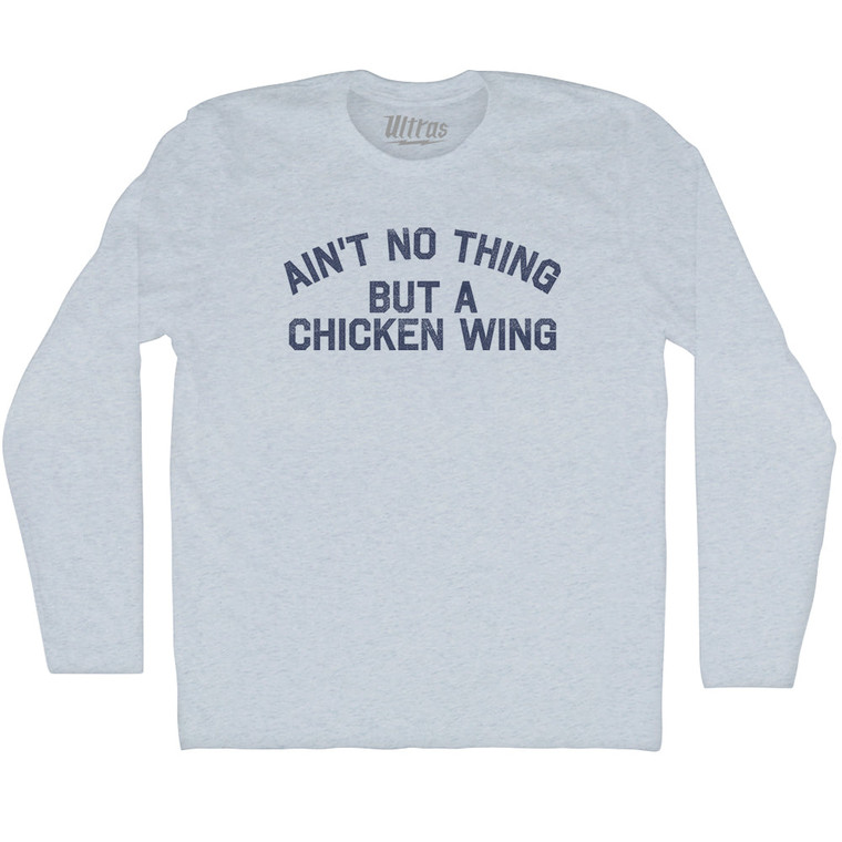 Ain't No Thing But A Chicken Wing Adult Tri-Blend Long Sleeve T-shirt - Athletic White