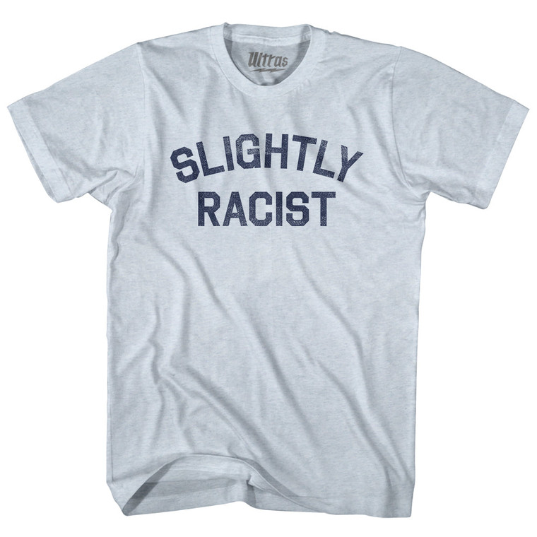 Slightly Racist Adult Tri-Blend T-shirt - Athletic White