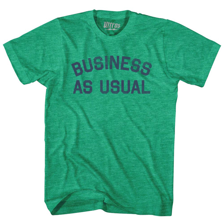 Business As Usual Adult Tri-Blend T-shirt - Athletic Green