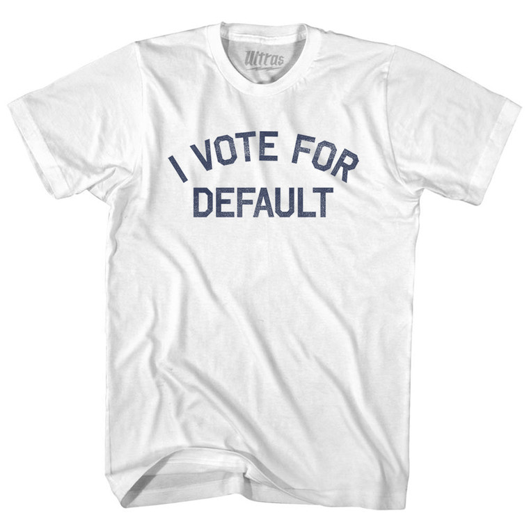 I Vote For Default Adult Cotton T-shirt - White