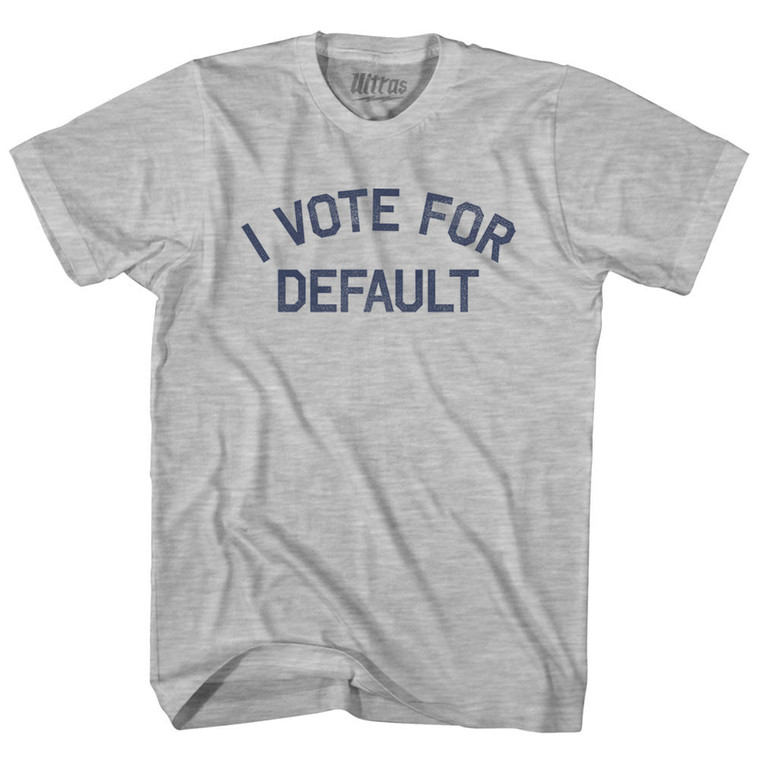 I Vote For Default Adult Cotton T-shirt - Grey Heather