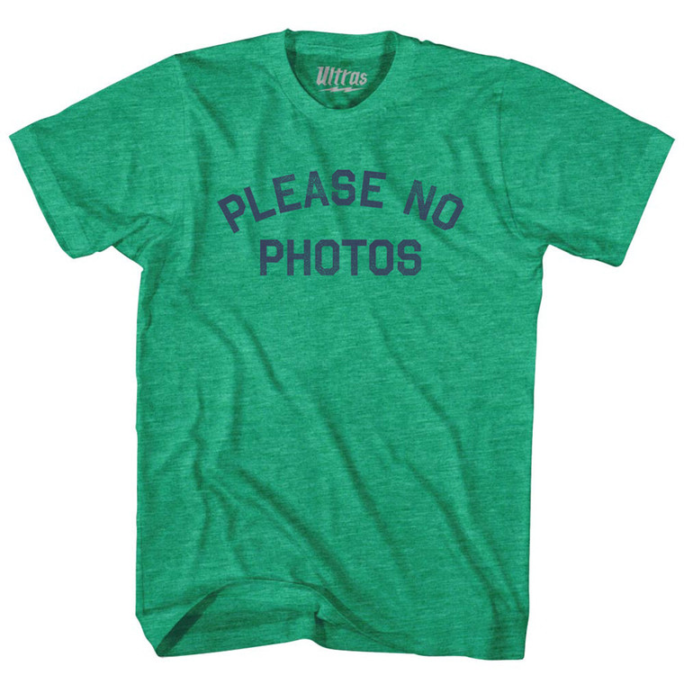 Please No Photos Adult Tri-Blend T-shirt - Athletic Green
