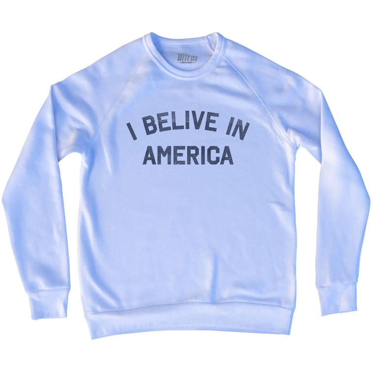 I Belive In America Adult Tri-Blend Sweatshirt - White