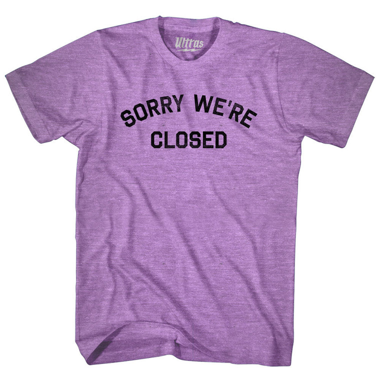 Sorry We're Closed Adult Tri-Blend T-shirt - Athletic Purple