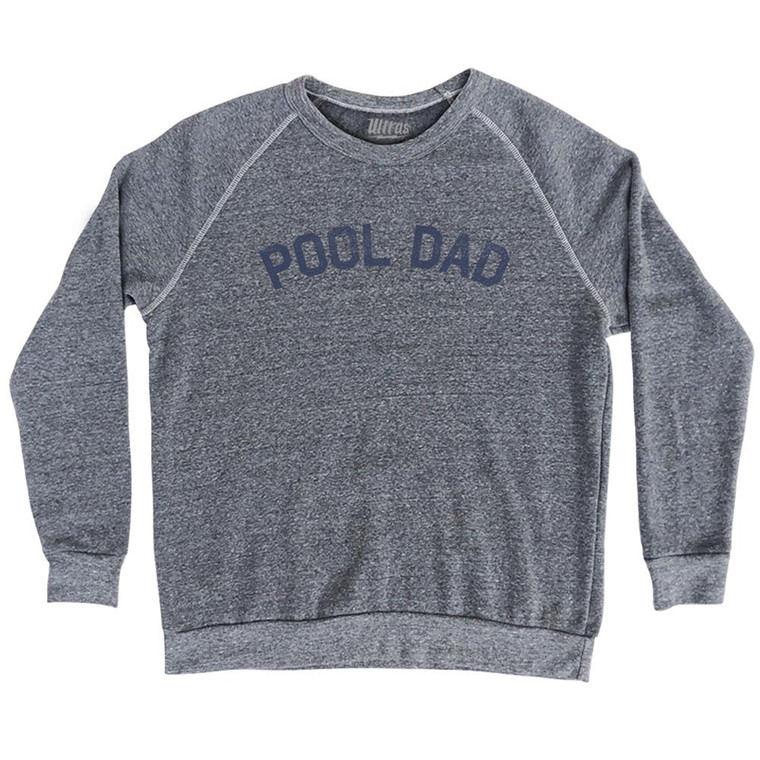 Pool Dad Adult Tri-Blend Sweatshirt - Athletic Grey