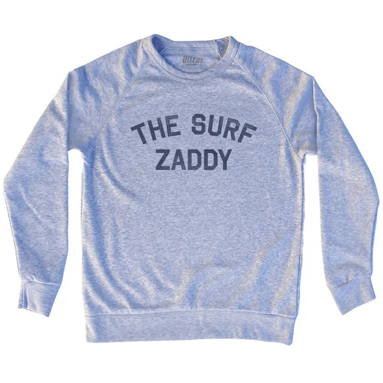 The Surf Zaddy Adult Tri-Blend Sweatshirt - Grey Heather