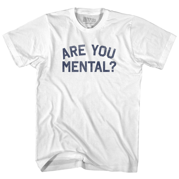 Are You Mental Womens Cotton Junior Cut T-Shirt - White