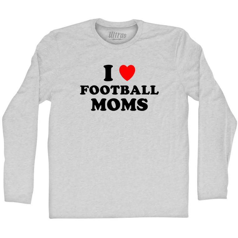 I Love Football Moms Adult Cotton Long Sleeve T-shirt - Grey Heather