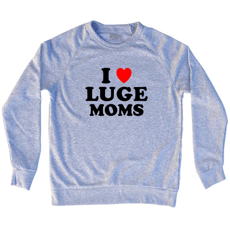 I Love Luge Moms Adult Tri-Blend Sweatshirt - Grey Heather