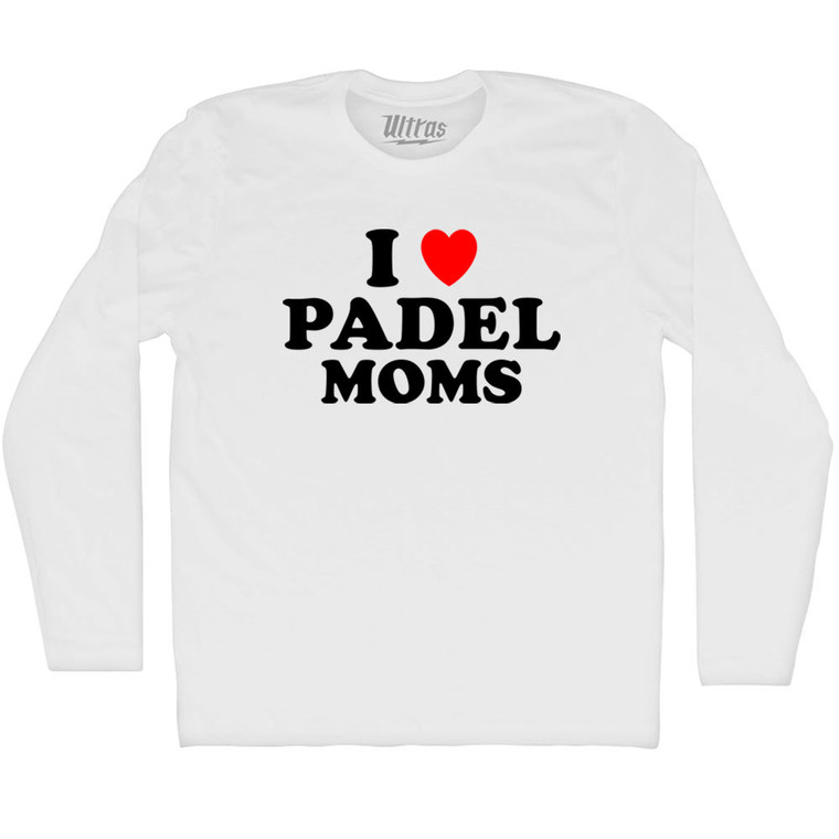 I Love Padel Moms Adult Cotton Long Sleeve T-shirt - White