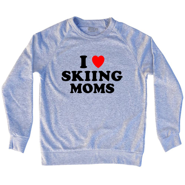 I Love Skiing Moms Adult Tri-Blend Sweatshirt - Grey Heather