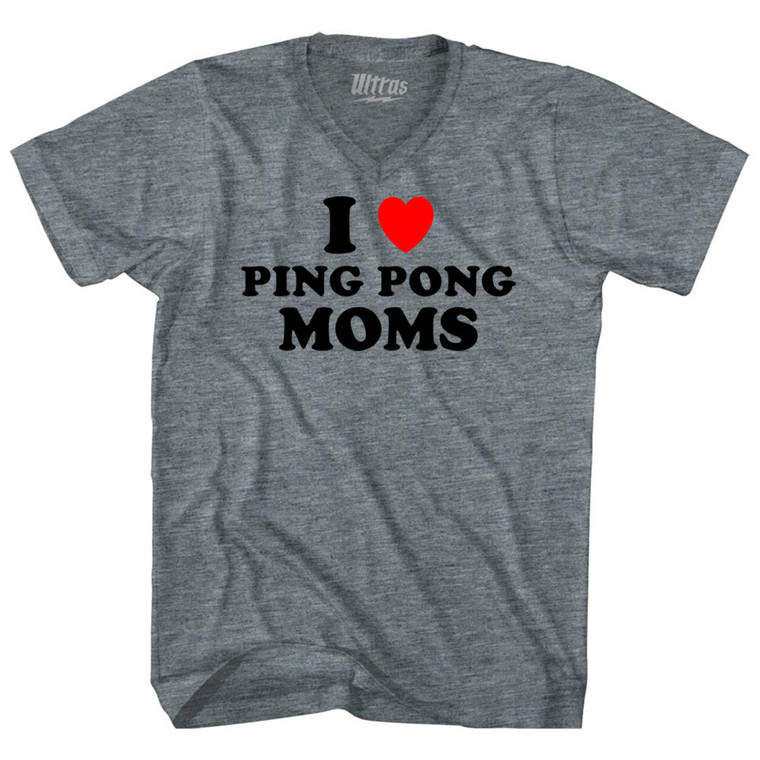I Love Ping Pong Moms Adult Tri-Blend V-neck T-shirt - Athletic Grey
