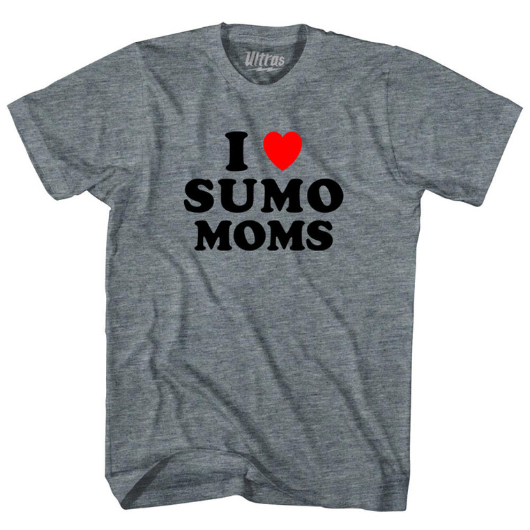 I Love Sumo Moms Adult Tri-Blend T-shirt - Athletic Grey