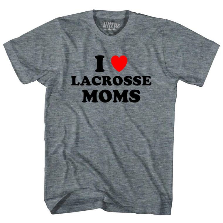 I Love Lacrosse Moms Adult Tri-Blend T-shirt - Athletic Grey