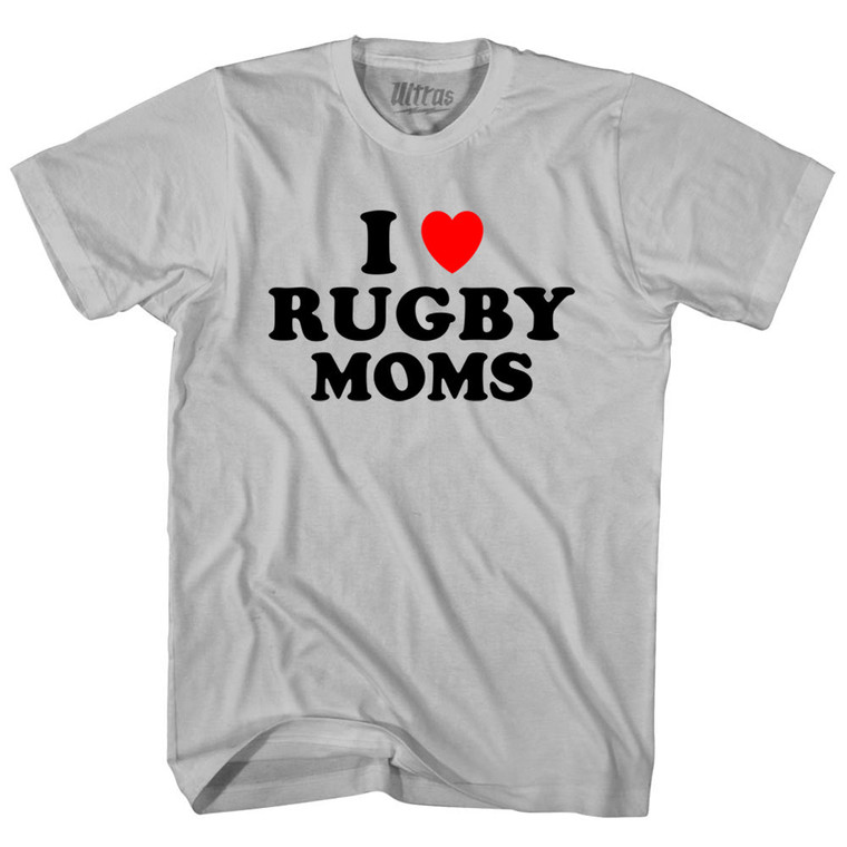 I Love Rugby Moms Adult Cotton T-shirt - Cool Grey