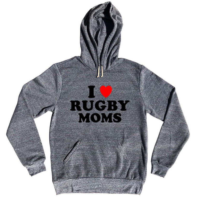 I Love Rugby Moms Tri-Blend Hoodie - Athletic Grey