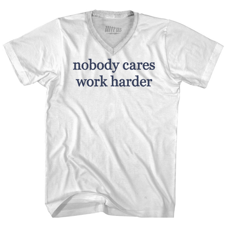 Nobody Cares Work Harder Rage Font Adult Tri-Blend V-neck T-shirt - White
