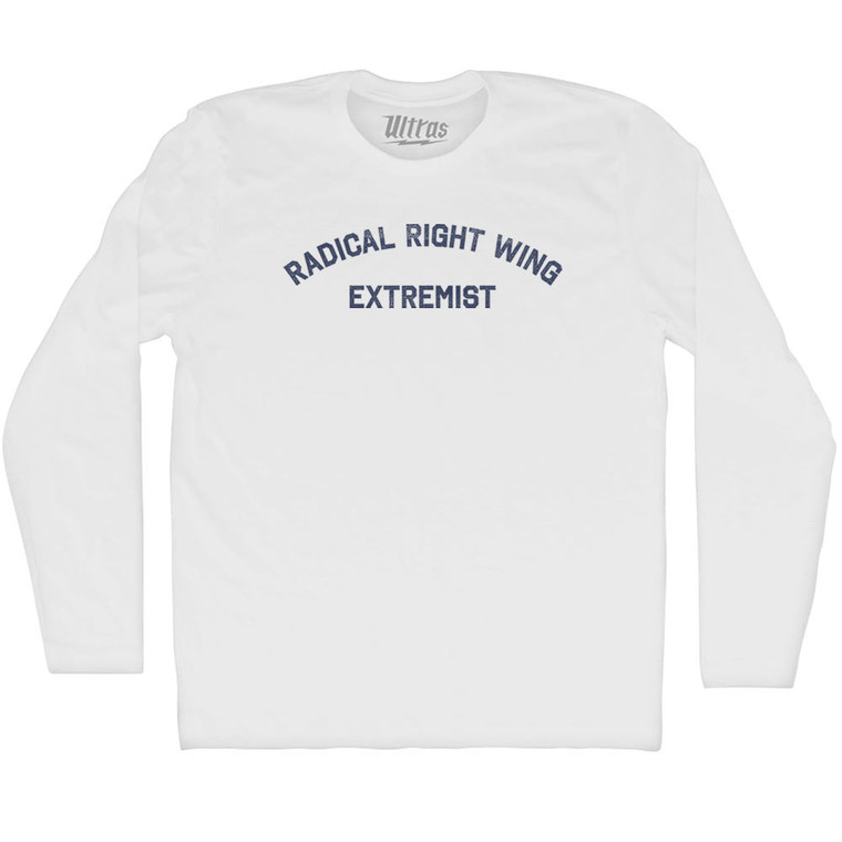 Radical Right Wing Extremist Adult Cotton Long Sleeve T-shirt - White