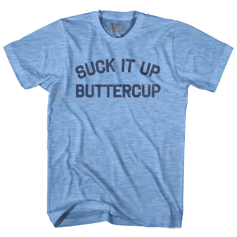 Suck It Up Buttercup Adult Tri-Blend T-shirt - Athletic Blue