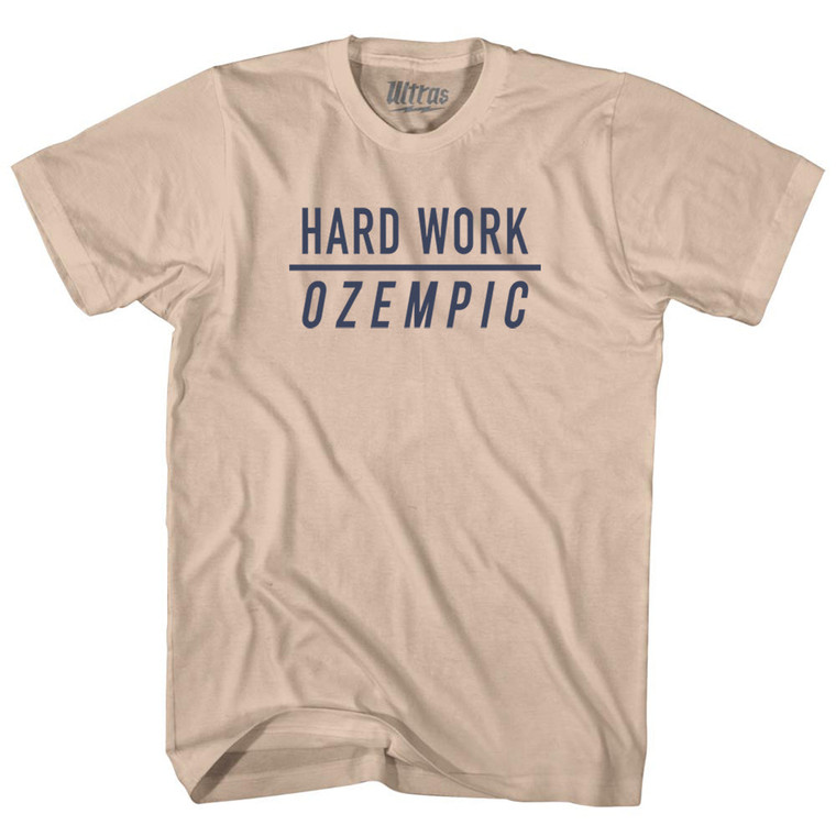 Hardwork Over Ozempic Adult Cotton T-shirt - Creme