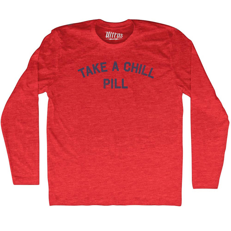 Take A Chill Pill Adult Tri-Blend Long Sleeve T-shirt - Athletic Red