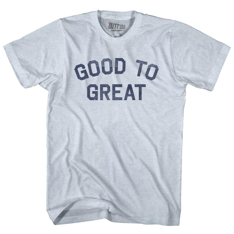 Good To Great Adult Tri-Blend T-shirt - Athletic White