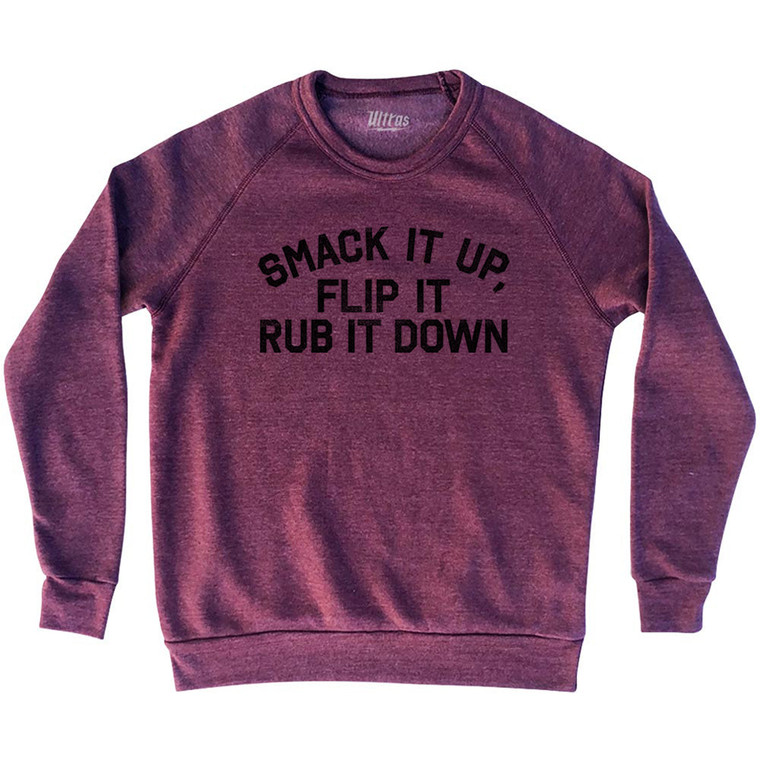 Smack It Up, Flip It Rub It Down Adult Tri-Blend Sweatshirt - Cardinal